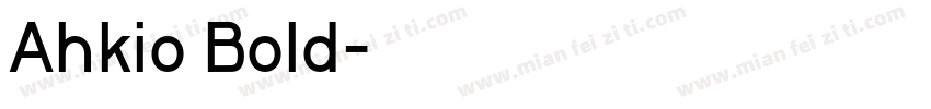 Ahkio Bold字体转换